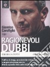 Ragionevoli dubbi letto da Gianrico Carofiglio. Audiolibro. CD Audio formato MP3 libro