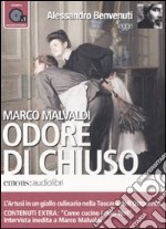 Odore di chiuso letto da Alessandro Benvenuti. Audiolibro. CD Audio formato MP3. Ediz. integrale libro