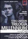 Trilogia Millennium letto da Claudio Santamaria. Audiolibro. 2 CD Audio formato MP3. Ediz. limitata libro