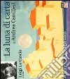 La luna di carta letto da Luigi Lo Cascio. Audiolibro. CD Audio formato MP3. Ediz. ridotta libro