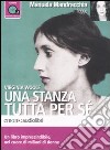 Una stanza tutta per sé letto da Manuela Mandracchia. Audiolibro. CD Audio formato MP3 libro