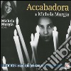 Accabadora letto da Michela Murgia. Audiolibro. CD Audio formato MP3  di Murgia Michela