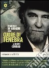 Cuore di tenebra letto da Francesco De Gregori. Audiolibro. CD Audio formato MP3. Ediz. integrale  di Conrad Joseph