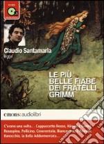 Le più belle fiabe dei fratelli Grimm lette da Claudio Santamaria. Audiolib libro usato