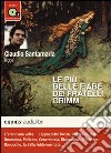 Le più belle fiabe dei fratelli Grimm lette da Claudio Santamaria. Audiolibro. CD Audio formato MP3. Ediz. integrale libro