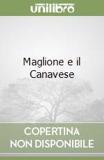 Maglione e il Canavese libro