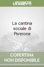 La cantina sociale di Piverone libro