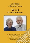 50 anni di musica insieme libro