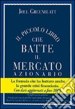 Il piccolo libro che batte il mercato azionario libro