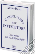 Il piccolo libro dell'investitore. La via maestra sulla scia di Warren Buffett