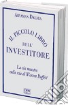 Il piccolo libro dell'investitore. La via maestra sulla scia di Warren Buffett libro