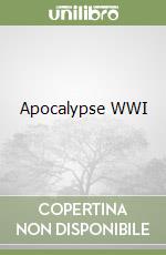 Apocalypse WWI
