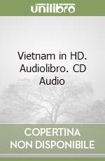Vietnam in HD. Audiolibro. CD Audio