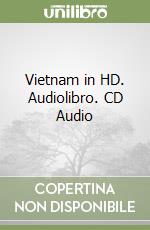 Vietnam in HD. Audiolibro. CD Audio