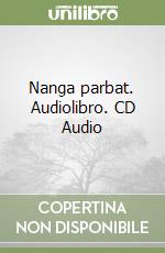 Nanga parbat. Audiolibro. CD Audio