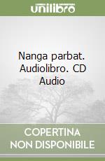 Nanga parbat. Audiolibro. CD Audio libro