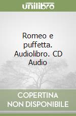 Romeo e puffetta. Audiolibro. CD Audio libro