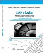 Cento e lode! Matematica e fisica per l'esame di maturità. Per le Scuole superiori libro