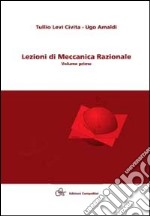 Lezioni di meccanica razionale e complementi alle lezioni di meccanica razionale libro