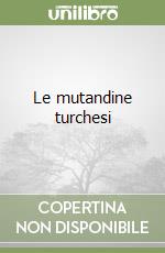 Le mutandine turchesi libro