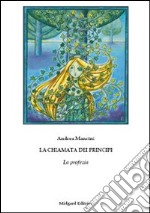 La chiamata dei principi. La profezia libro