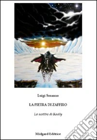 La pietra di zaffiro. Lo scettro di Kaàly libro