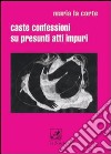 Caste confessioni su presunti atti impuri libro