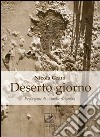 Deserto giorno libro di Grato Nicola