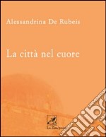 La città nel cuore