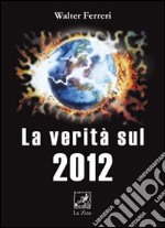 La Verità sul 2012 libro