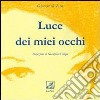 Luce dei miei occhi libro