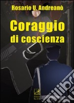 Coraggio di coscienza libro