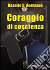 Coraggio di coscienza libro