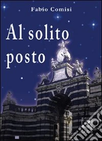 Al solito posto