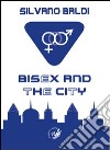 Bisex and the city libro di Baldi Silvano