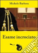 Esame incrociato