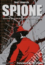 Spione. Storie di spie nella Berlino della guerra fredda libro