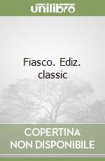 Fiasco. Ediz. classic libro