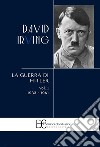 La guerra di Hitler. Vol. 1: 1933-1941 libro di Irving David