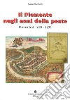 Il Piemonte negli anni della peste. Moncalieri, 1630-1633 libro