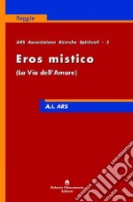 Eros mistico. La via dell'amore