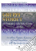 Gruppi storici del Piemonte e della Valle d'Aosta libro