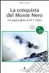 La conquista del Monte Nero. Una pagina gloriosa del 3° alpini libro di Ferrari Alberto