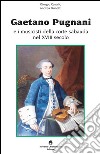 Gaetano Pugnani e i musicisti della corte sabauda nel XVIII secolo libro