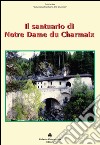 Il santuario di Notre Dame du Charmaix libro