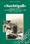 «Nachtigall». L'operazione «Usignolo» nelle Valli Chisone, Susa, Germanasca e Pellice 29 luglio-12 agosto 1944 libro