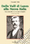 Dalle Valli di Lanzo alla Nuova Italia. Note storiche su Giovanni Rastelli libro