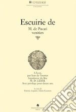 Escuirie de M. de Pavari Venitien. Ediz. italiana e francese libro