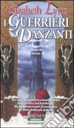 I guerrieri danzanti. Le cronache di Tornor (2)