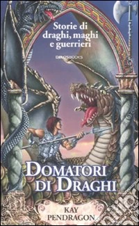 Domatori di draghi libro